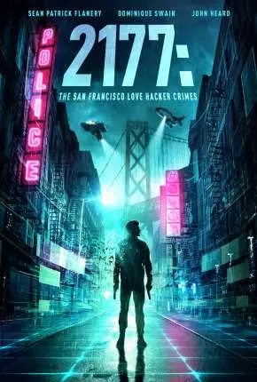 Crimes Cibernéticos – 2177: The San Francisco Love Hacker Crimes Dublado e Dual Áudio Torrent 1080p – Download [2019]