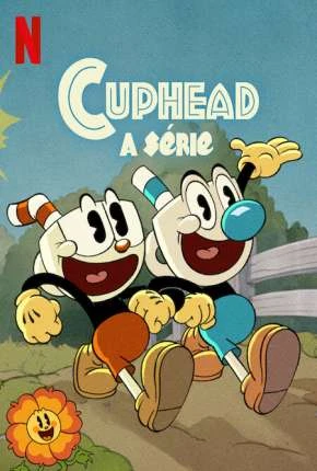 Cuphead – A Série – 2ª Temporada Dublado e Dual Áudio Torrent 720p 1080p – Download