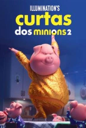 Curtas dos Minions Volume 2 Dublado e Dual Áudio Torrent 1080p - Download