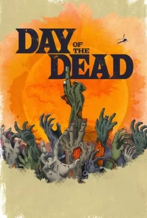 Day of the Dead – 1ª Temporada Dublada e Dual Áudio Torrent 720p 1080p – Download