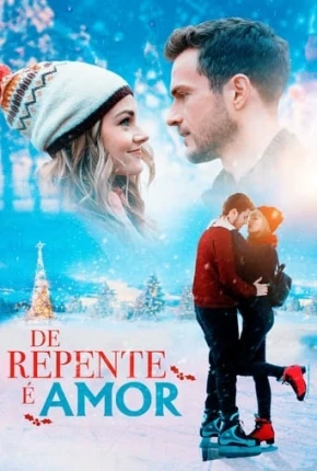 De Repente é Amor - Christmas on Ice Dublado e Dual Áudio Torrent 1080p - Download