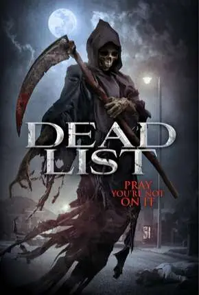 Dead List - Sua Hora Chegou Dublado e Dual Áudio Torrent 720p 1080p - Download