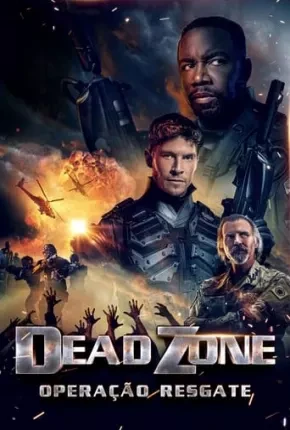 Dead Zone – Operação Resgate Dublado e Dual Áudio Torrent BluRay 1080p – Download [2022]