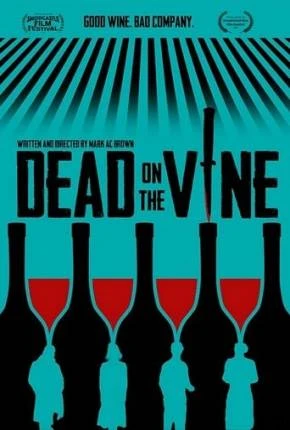 Dead on the Vine – Legendado  Torrent 1080p – Download
