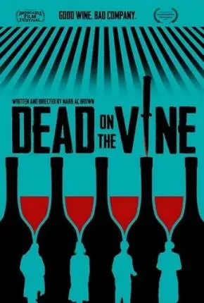 Dead on the Vine – Legendado  Torrent 1080p – Download [2022]