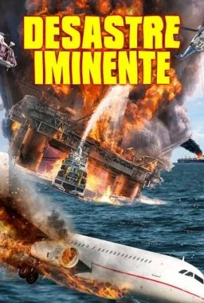 Desastre Iminente Dublado e Dual Áudio Torrent 1080p – Download