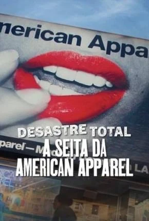 Desastre total – A seita da American Apparel Dublado e Dual Áudio Torrent 1080p – Download