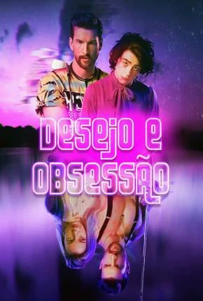 Desejo e Obsessão Dublado e Dual Áudio Torrent 1080p – Download