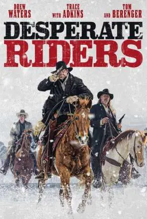 Desperate Riders Dublado e Dual Áudio Torrent 1080p – Download [2022]