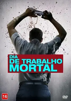 Dia de Trabalho Mortal Dublado e Dual Áudio Torrent BluRay 720p 1080p – Download [2016]