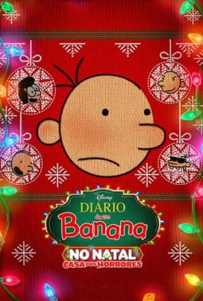 Diário de Um Banana no Natal – Casa dos Horrores Dublado e Dual Áudio Torrent 1080p – Download