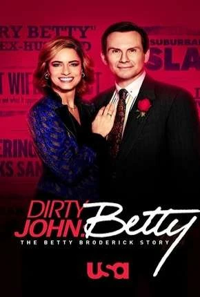 Dirty John – The Betty Broderick Story – 2ª Temporada Legendada  Torrent 720p 1080p – Download