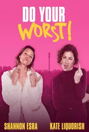 Do Your Worst - Legendado  Torrent 1080p - Download