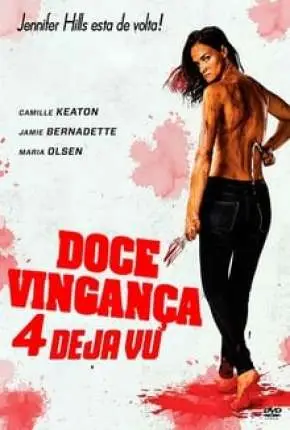 Doce Vingança 4 - Deja Vu - Legendado  Torrent BluRay 720p 1080p - Download