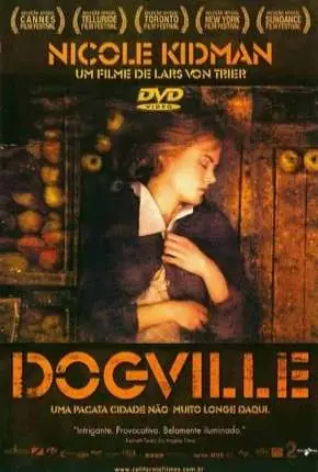 Dogville – DVD-R Dublado e Dual Áudio Torrent DVDRip DVD-R 480p – Download [2003]