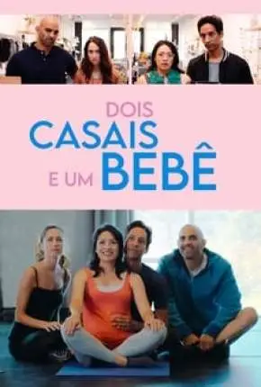 Dois Casais e um Bebê – Legendado  Torrent 720p 1080p – Download [2020]