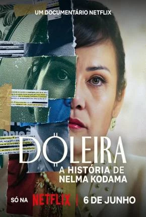 Doleira – A História de Nelma Kodama Nacional Torrent 1080p – Download