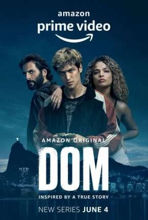Dom – 1ª Temporada Nacional Torrent 720p 4K 1080p – Download