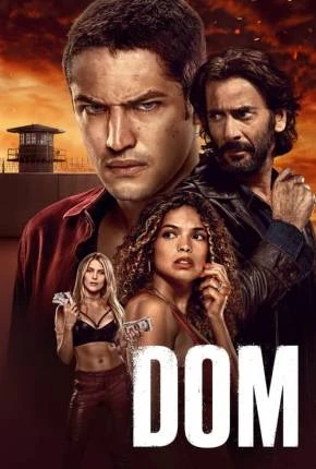 Dom – 2ª Temporada Completa Nacional Torrent 720p 4K 1080p – Download