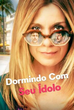 Dormindo Com Seu Ídolo Dublado e Dual Áudio Torrent 720p – Download