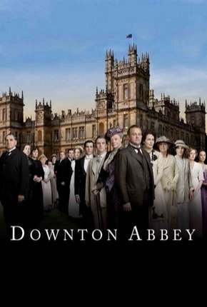 Downton Abbey – 1ª Temporada Completa Dublada e Dual Áudio Torrent BluRay 720p – Download