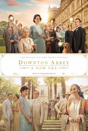 Downton Abbey II – Uma Nova Era Dublado e Dual Áudio Torrent 720p 4K 1080p – Download [2023]