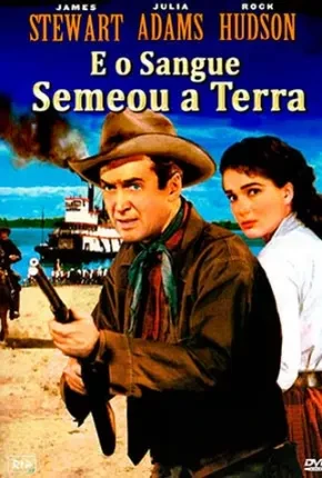E O Sangue Semeou A Terra Dublado e Dual Áudio  BluRay 1080p – Download [1952]