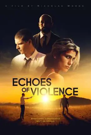 Echoes of Violence – Legendado  Torrent 1080p – Download [2021]