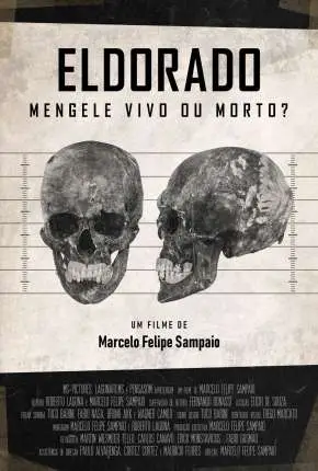 Eldorado – Mengele Vivo ou Morto? Nacional Torrent 1080p – Download [2020]