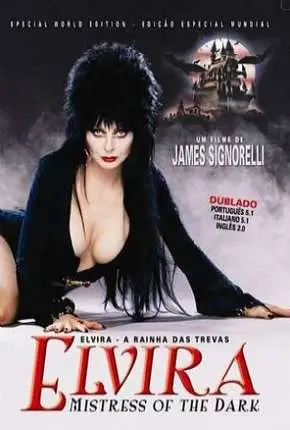 Elvira – A Rainha das Trevas Dublado Torrent BluRay 720p 1080p – Download [1988]