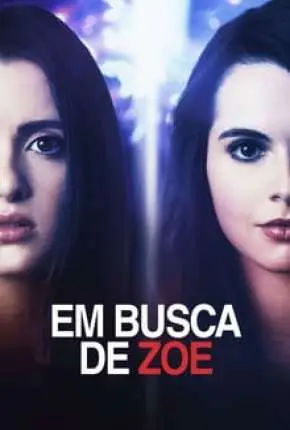 Em Busca de Zoe Dublado e Dual Áudio Torrent 720p 1080p - Download