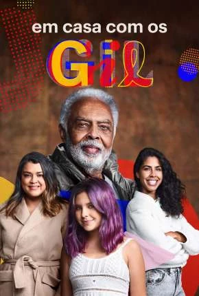 Em Casa com os Gil – 1ª Temporada Nacional Torrent 720p 1080p – Download
