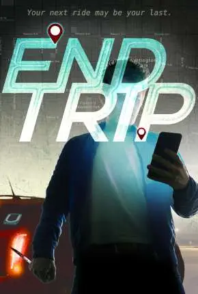 End Trip – Legendado  Torrent 720p 1080p – Download [2019]