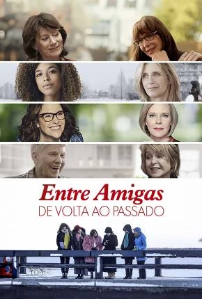 Entre Amigas – De Volta ao Passado Dublado e Dual Áudio Torrent 1080p – Download