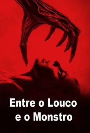 Baixar Filme Entre o Louco e o Monstro Dublado e Dual Áudio Torrent 1080p – Download [TORBRASIL]