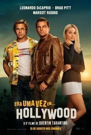 Era Uma Vez em Hollywood – Once Upon a Time… in Hollywood Dublado e Dual Áudio Torrent 720p 1080p – Download [2019]