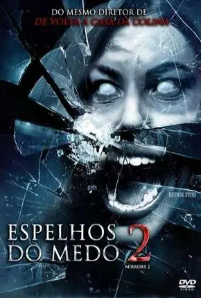 Espelhos do Medo 2 – Mirrors 2 Dublado e Dual Áudio Torrent BluRay 720p 1080p – Download [2010]
