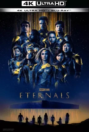 Eternos - 4K UHD Dublado e Dual Áudio Torrent 720p 2160p 1080p - Download