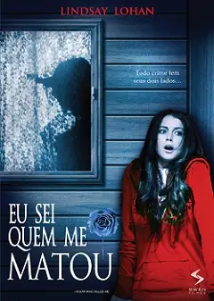 Eu Sei Quem Me Matou Dublado e Dual Áudio Torrent 1080p – Download [2007]