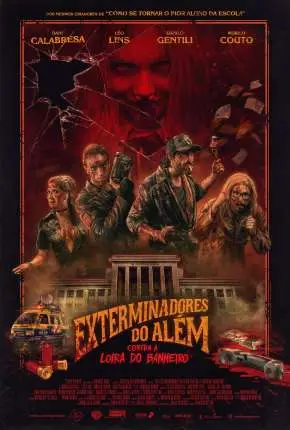 Exterminadores do Além Contra a Loira do Banheiro Nacional Torrent 1080p – Download [2019]