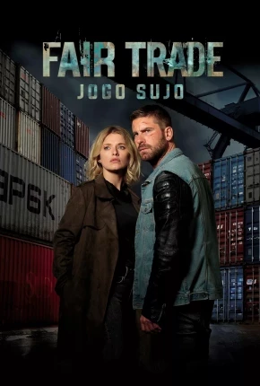 Fair Trade – Jogo Sujo – 1ª Temporada Dublada e Dual Áudio Torrent 1080p – Download