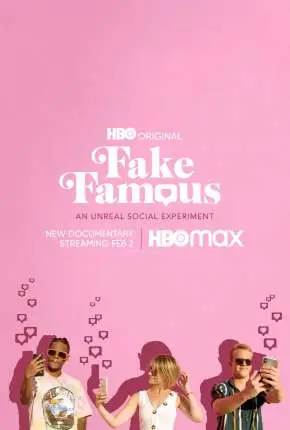 Fake Famous – Uma Experiência Surreal nas Redes Dublado e Dual Áudio Torrent 1080p – Download [2021]
