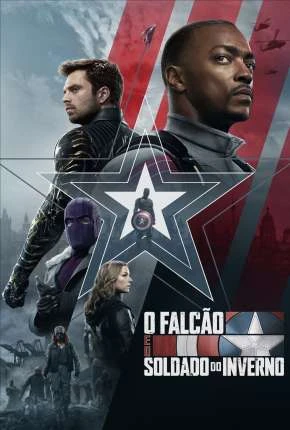 Falcão e o Soldado Invernal – 1ª Temporada Completa Dublada e Dual Áudio Torrent 720p 4K 1080p – Download