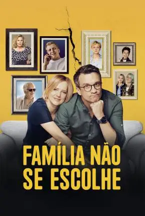 Baixar Filme Família Não Se Escolhe Dublado Torrent 1080p – Download [TORBRASIL]