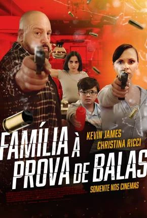 Família à Prova de Balas Dublado e Dual Áudio Torrent 1080p – Download