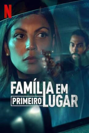 Família em Primeiro Lugar – 1ª Temporada Legendada  Torrent 720p 480p 1080p – Download