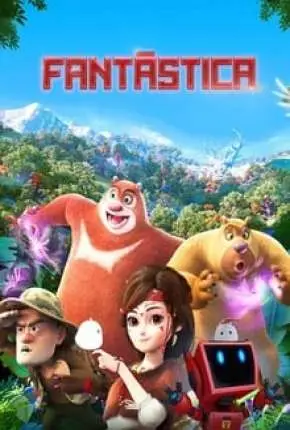 Fantástica, Uma Aventura no Mundo Boonie Bears Dublado Torrent 1080p – Download [2020]