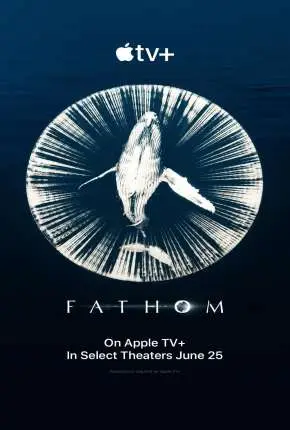 Fathom – Nas Profundezas Legendado  Torrent 4K 1080p – Download [2021]