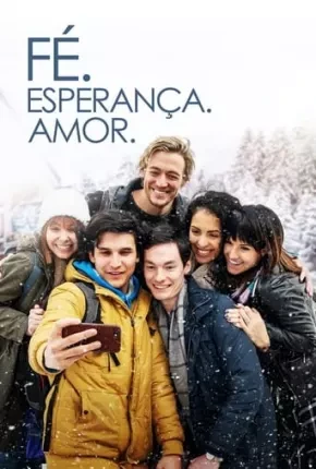 Fé. Esperança. Amor. Dublado e Dual Áudio Torrent 1080p – Download
