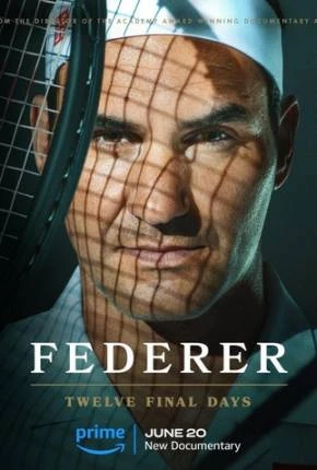 Federer – Twelve Final Days – Legendado  Torrent 720p 4K 1080p – Download